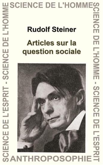 Couverture du livre « Articles sur la question sociale » de Rudolf Steiner aux éditions Anthroposophiques Romandes