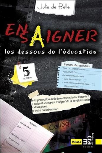 Couverture du livre « EnsAigner ; les dessous de l'éducation » de Julie De Belle aux éditions Du Cram