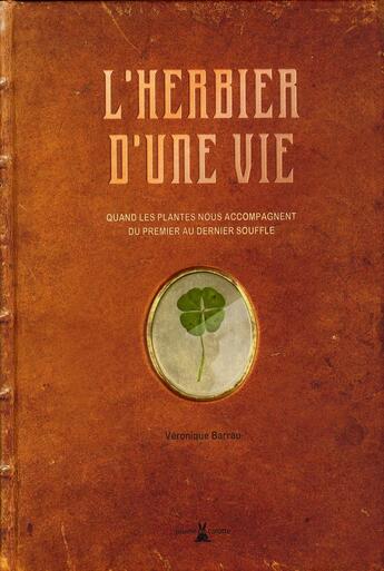 Couverture du livre « L'herbier d'une vie » de Veronique Barrau aux éditions Plume De Carotte