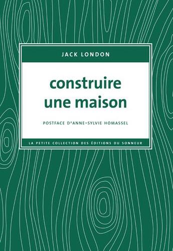 Couverture du livre « Construire une maison » de Jack London aux éditions Editions Du Sonneur