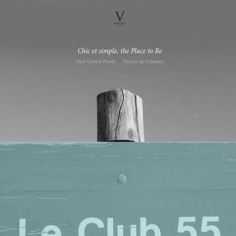Couverture du livre « Le club 55 » de Paul-Gerard Pasols et Patrice De Colmont aux éditions Verlhac