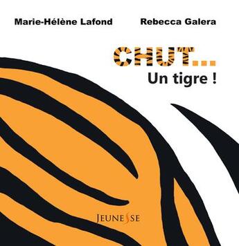 Couverture du livre « Chut... un tigre! » de Lafond/Galera aux éditions Livr's