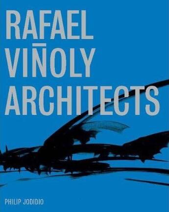 Couverture du livre « Rafael Viñoly architects » de Philip Jodidio aux éditions Prestel