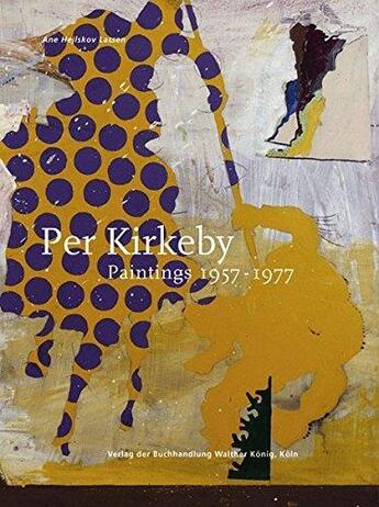 Couverture du livre « Per Kirkeby : paintings 1957-1977 (catalogue raisonne vol. 1) » de  aux éditions Walther Konig