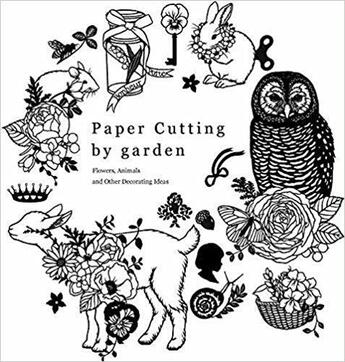 Couverture du livre « Paper cutting by garden ; flowers, animals and other decorating ideas » de  aux éditions Nippan