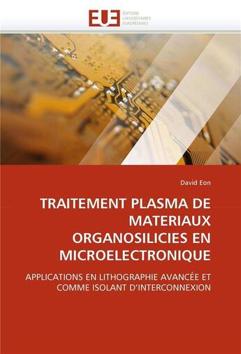 Couverture du livre « Traitement plasma de materiaux organosilicies en microelectronique » de Eon David aux éditions Editions Universitaires Europeennes