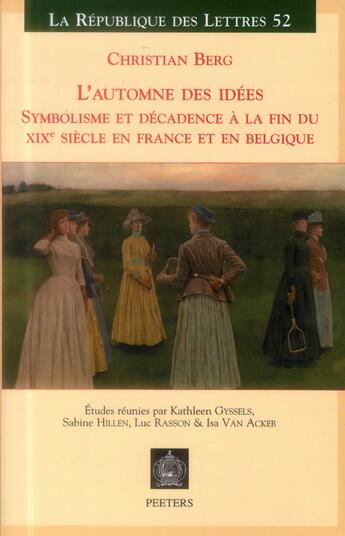 Couverture du livre « Symbolisme et décadence à la fin du XIXe siècle en France et en Belgique » de  aux éditions Peeters