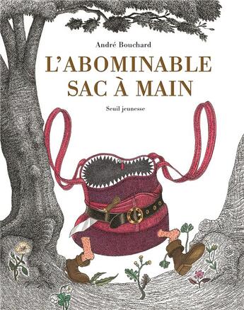 Couverture du livre « L'abominable sac à main » de Andre Bouchard aux éditions Seuil Jeunesse