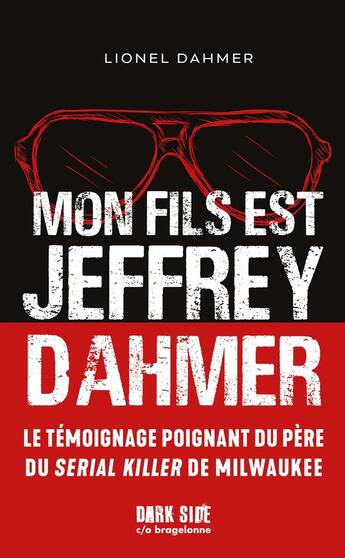 Couverture du livre « Mon fils est Jeffrey Dahmer » de Lionel Dahmer aux éditions Dark Side Poche