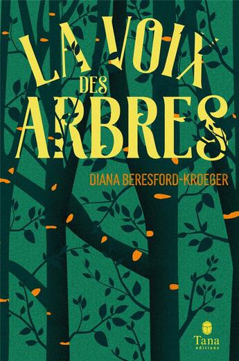 Couverture du livre « La voix des arbres » de Diana Beresford-Kroeger aux éditions Tana