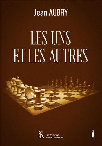 Couverture du livre « Les uns et les autres » de Jean Aubry aux éditions Sydney Laurent