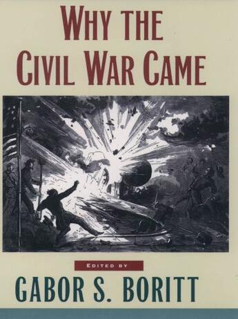 Couverture du livre « Why the Civil War Came » de Gabor S Boritt aux éditions Oxford University Press Usa