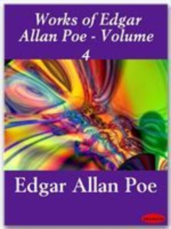 Couverture du livre « Works of Edgar Allan Poe - Volume 4 » de Edgar Allan Poe aux éditions Ebookslib