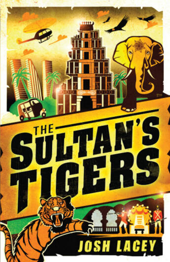 Couverture du livre « The Sultan's Tigers » de Josh Lacey aux éditions Andersen Digital