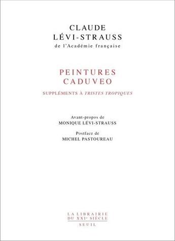 Couverture du livre « Peintures Caduveo : Suppléments à Tristes tropiques » de Claude Levi-Strauss aux éditions Seuil