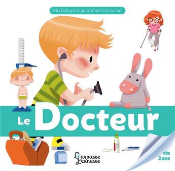 Couverture du livre « Le docteur » de Colonel Moutarde et Agnes Besson aux éditions Larousse