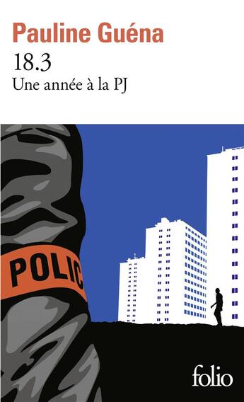 Couverture du livre « 18.3 : une année à la PJ » de Pauline Guena aux éditions Folio