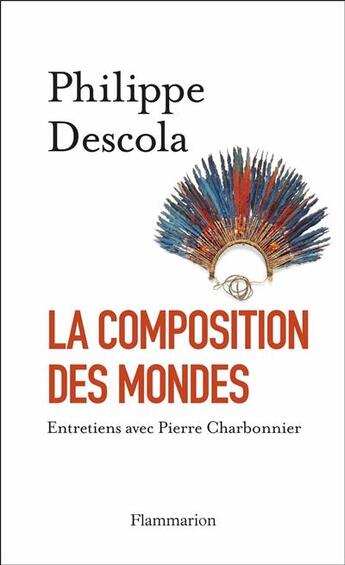 Couverture du livre « La composition des mondes » de Philippe Descola aux éditions Flammarion