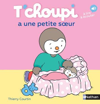 Couverture du livre « T'choupi a une petite soeur » de Thierry Courtin aux éditions Nathan