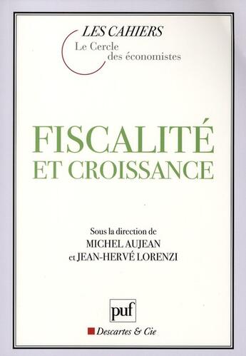 Couverture du livre « Fiscalité et croissance » de Jean-Herve Lorenzi et Michel Aujean aux éditions Puf