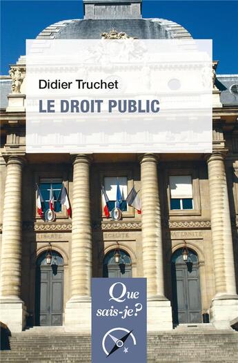 Couverture du livre « Le droit public » de Truchet/Didier aux éditions Que Sais-je ?