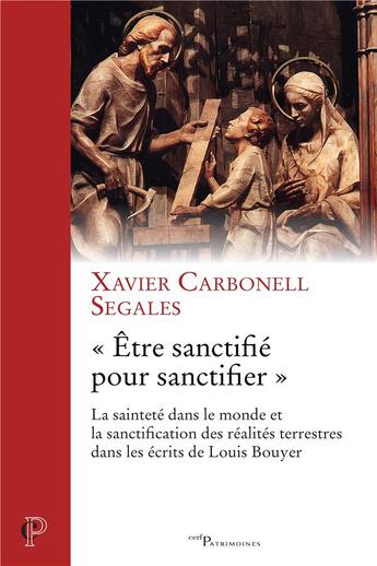 Couverture du livre « Être sanctifié pour sanctifier » de Carbonell Xavier aux éditions Cerf