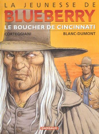 Couverture du livre « La jeunesse de Blueberry Tome 14 : le boucher de Cincinnati » de Michel Blanc-Dumont et Francois Corteggiani aux éditions Dargaud