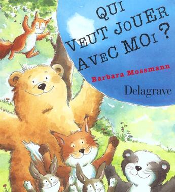 Couverture du livre « Qui veut jouer avec moi » de Barbara Mossmann aux éditions Delagrave