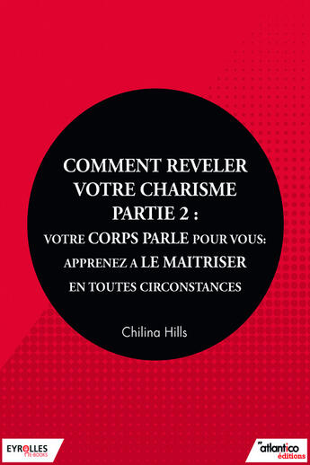 Couverture du livre « Comment révéler votre charisme t.2 » de Chilina Hills aux éditions Eyrolles