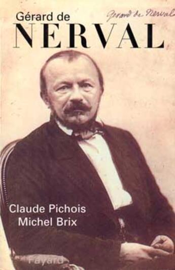 Couverture du livre « Gérard de Nerval » de Pichois/Brix aux éditions Fayard