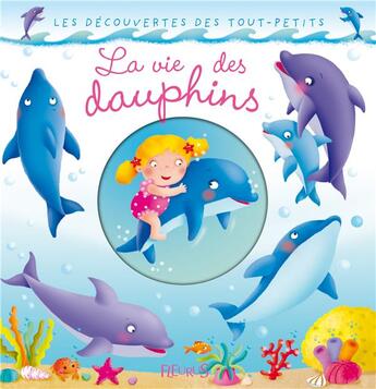 Couverture du livre « La vie des dauphins » de  aux éditions Fleurus