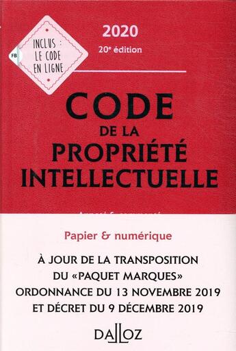 Couverture du livre « Code de la propriété intellectuelle, annoté et commenté (édition 2020) » de  aux éditions Dalloz