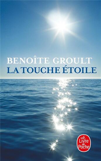 Couverture du livre « La touche étoile » de Benoite Groult aux éditions Le Livre De Poche