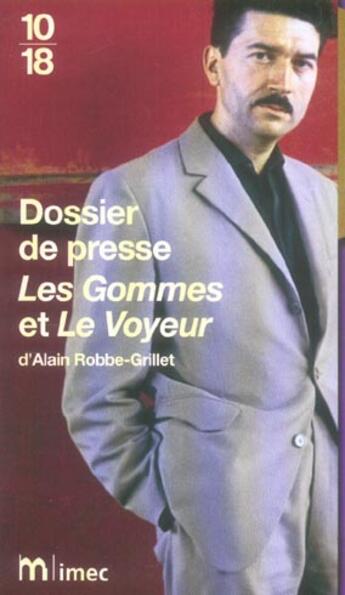 Couverture du livre « Dossier de presse les gommes et le voyeur d'alain robbe-grillet » de Emmanuelle Lambert aux éditions 10/18