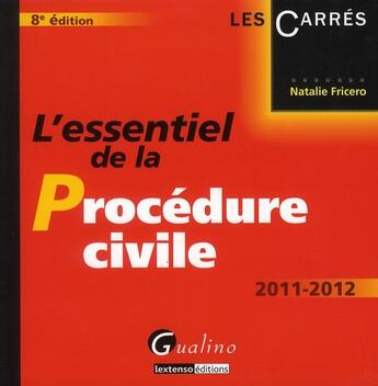 Couverture du livre « L'essentiel de la procédure civile (2011-2012) » de Natalie Fricero aux éditions Gualino