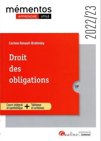 Couverture du livre « Droit des obligations : un cours complet et présentant les règles applicables en 2022 en s'appuyant sur de nombreux schémas et tableaux pour illustrer les notions » de Corinne Renault-Brahinsky aux éditions Gualino