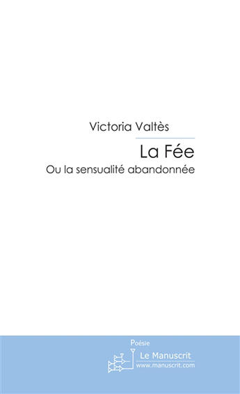 Couverture du livre « La fee » de Valtes Victoria aux éditions Le Manuscrit