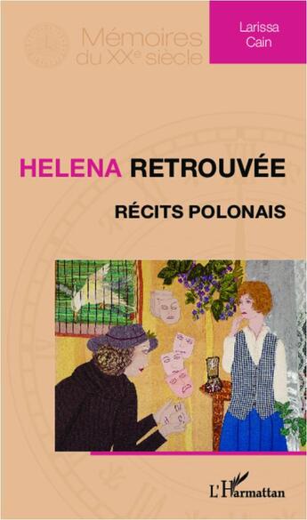 Couverture du livre « Helena retrouvée ; récits polonais » de Larissa Cain aux éditions L'harmattan