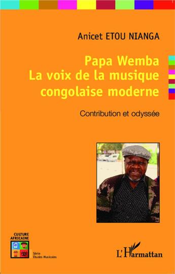 Couverture du livre « Papa wemba la voix de la musique congolaise moderne contribution et odyssee » de Etou Nianga Anicet aux éditions L'harmattan