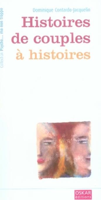 Couverture du livre « Histoires de couples à histoires » de Dominique Contardo-Jacquelin aux éditions Oskar