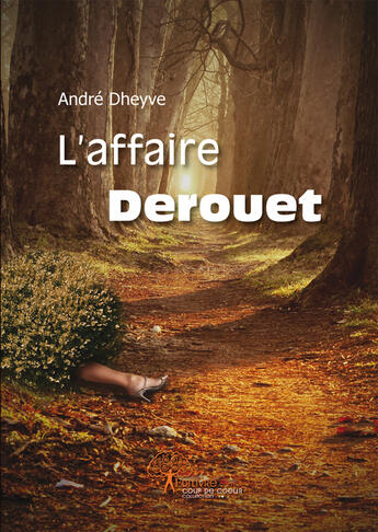 Couverture du livre « L'affaire Derouet » de Andre Dheyve aux éditions Edilivre-aparis