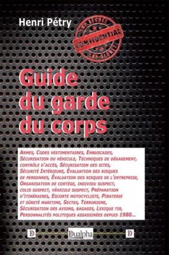 Couverture du livre « Guide du garde du corps » de Henri Petry aux éditions Dualpha