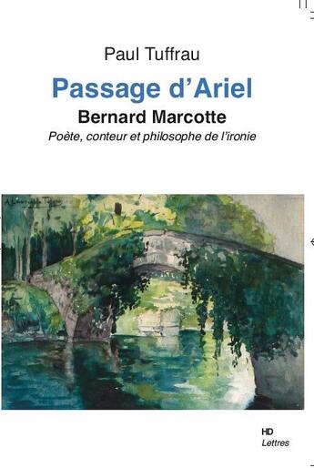 Couverture du livre « Passage d'Ariel ; Bernard Marcotte, poète, conteur et philosophe de l'ironie » de Paul Tuffrau aux éditions H Diffusion