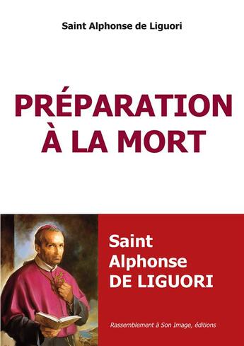 Couverture du livre « Préparation à la mort Tome 1 » de Alphonse De Liguori aux éditions R.a. Image