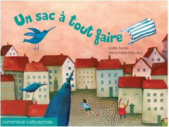 Couverture du livre « Le sac à tout faire » de S. Hajnalka et K. Arpadi aux éditions Callicephale