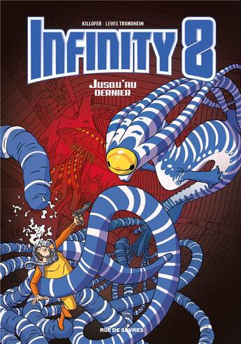 Couverture du livre « Infinity 8 Tome 8 : jusqu'au dernier » de Lewis Trondheim et Killoffer et Tanja Cinna aux éditions Rue De Sevres