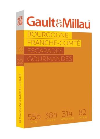 Couverture du livre « Bourgogne Franche Comté : escapades gourmandes » de Gaultetmillau aux éditions Gault&millau