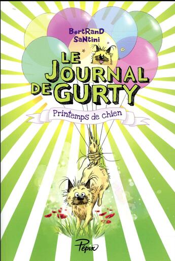 Couverture du livre « Le journal de Gurty Tome 4 : printemps de chien » de Bertrand Santini aux éditions Sarbacane