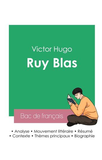 Couverture du livre « Réussir son Bac de français 2023 : Analyse de Ruy Blas de Victor Hugo » de Victor Hugo aux éditions Bac De Francais