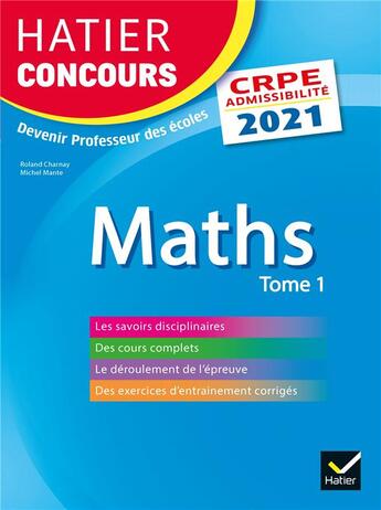 Couverture du livre « Mathematiques tome 1 - crpe 2021 - epreuve ecrite d'admissibilite » de Charnay/Mante aux éditions Hatier